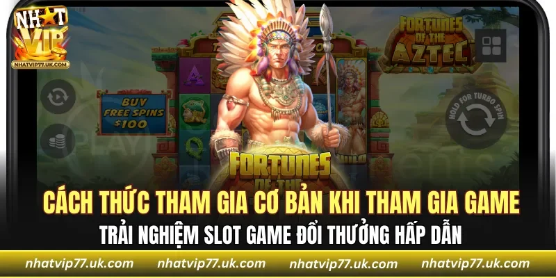 Cách thức tham gia cơ bản khi tham gia game