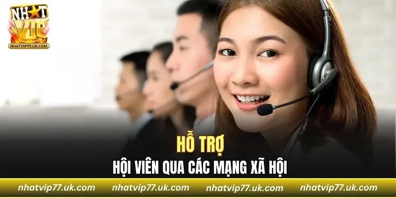 Hỗ trợ hội viên qua các mạng xã hội